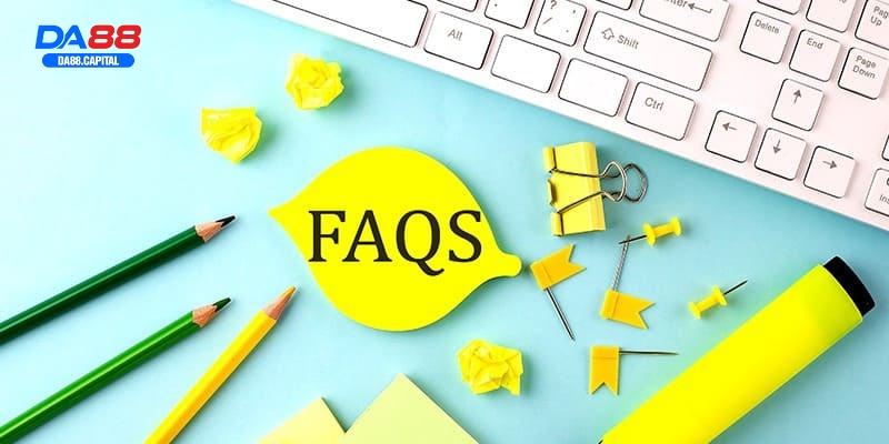 Faq và giải đáp về nền tảng cá cược Da88