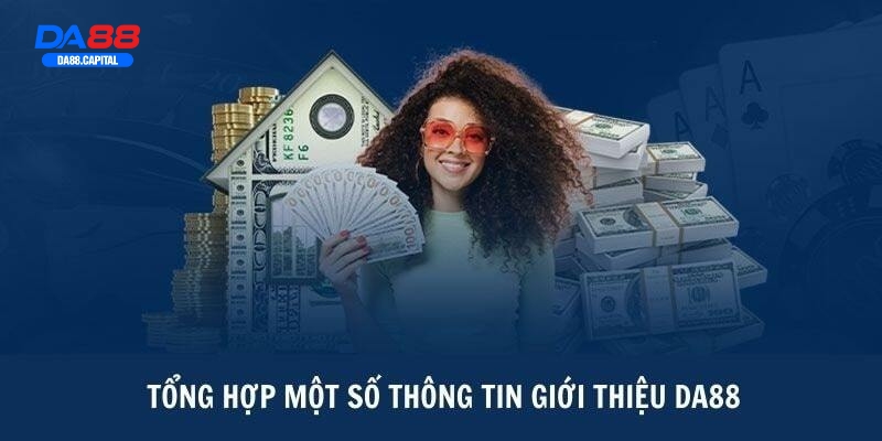 Khái quát vài nét chung giới thiệu Da88