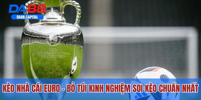 Kèo nhà cái Euro